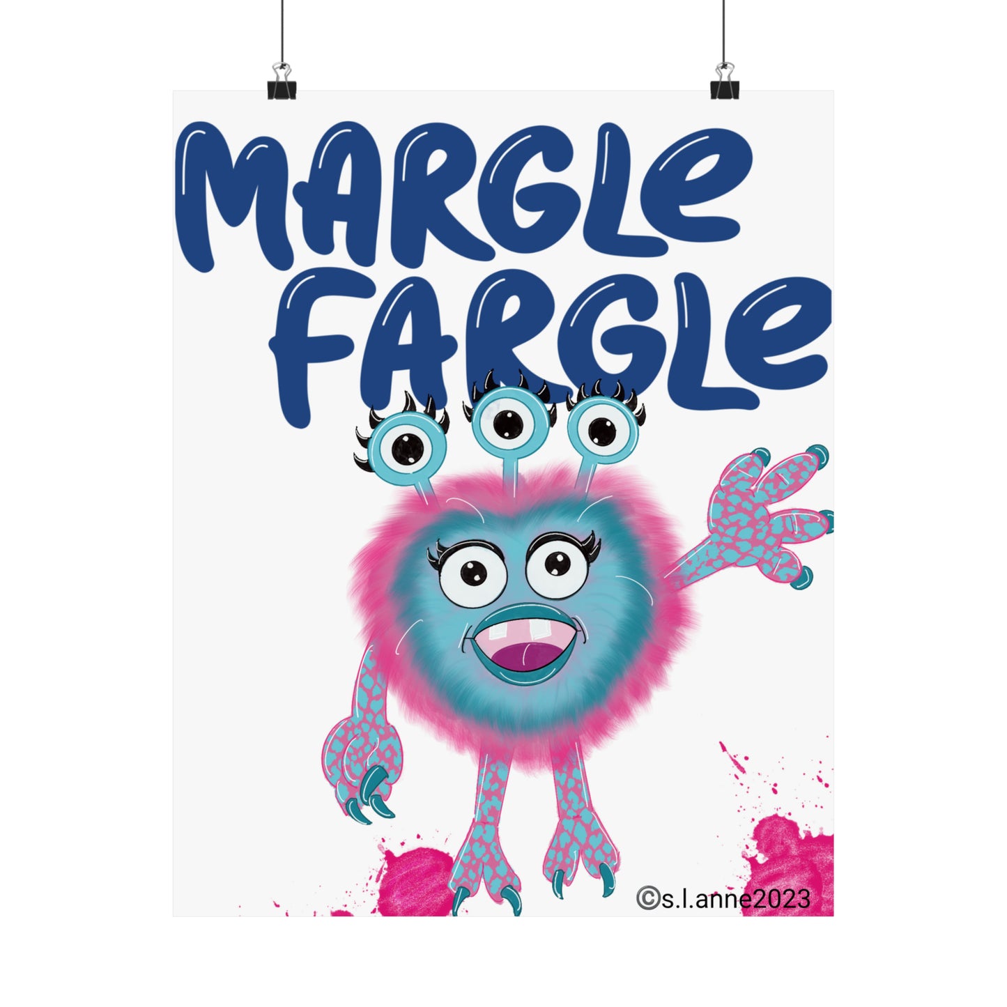 Margle Fargle Hello! Matte Vertical Posters