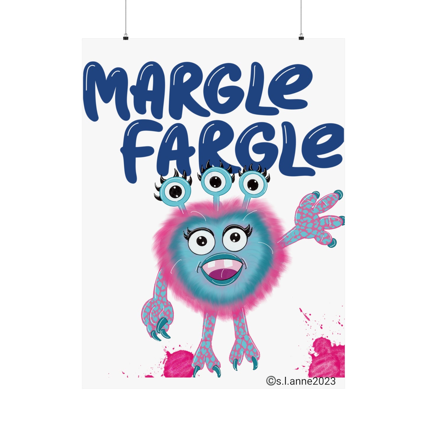 Margle Fargle Hello! Matte Vertical Posters